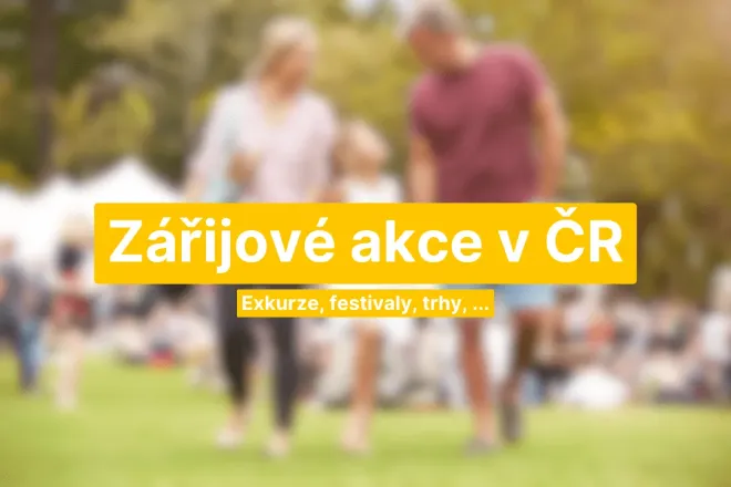 Tipy na výlet: Zářijové akce 2024 v ČR